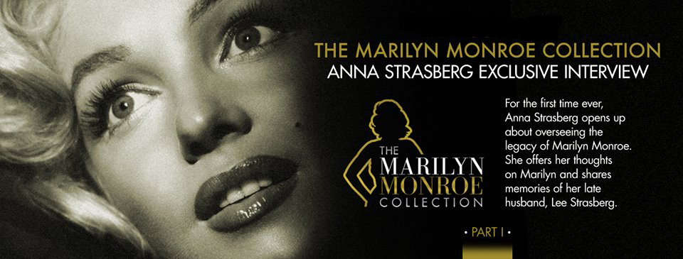 marilyn-monroe-collection-anna-strasberg-exclusive-interview-part-1