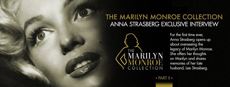 marilyn-monroe-collection-anna-strasberg-exclusive-interview-part-2