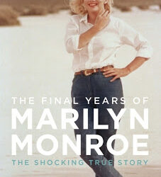 The Final Years of Marilyn Monroe – Reviewed by Tara Hanks